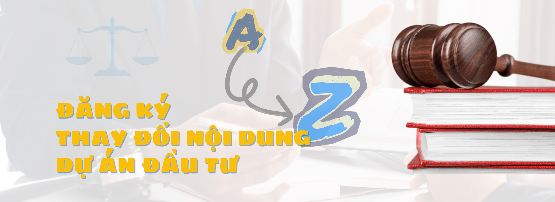 Đăng ký thay đổi nội dung dự án đầu tư Hướng dẫn chi tiết từ A đến Z - Bất động sản công nghiệp Phúc Hưng Real (phuchungreal.com) (1)